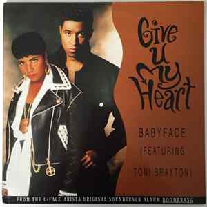 Babyface Featuring Toni Braxton - Give U My Heart Album