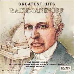 Sergei Rachmaninoff - Greatest Hits Album