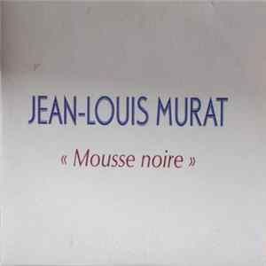 Jean-Louis Murat - Mousse Noire Album