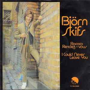 Björn Skifs - Rococo Rendez-Vous / I Could Never Leave You Album