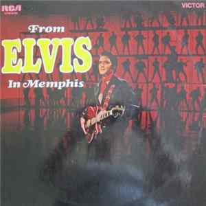 Elvis Presley - From Elvis In Memphis Album