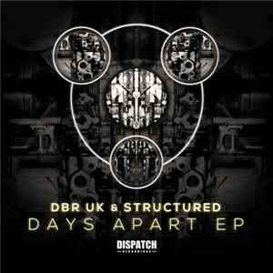 DBR UK & Structured - Days Apart EP Album