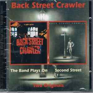 Back Street Crawler - The Band Plays On / Second Street Album