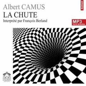 Albert Camus Interprété Par François Berland - La Chute Album