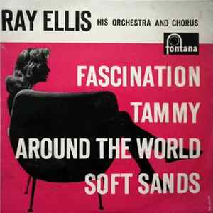 Ray Ellis His Orchestra And Chorus - Fascination / Tammy / Around The World / Soft Sands Album