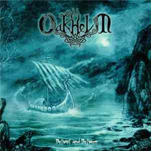 Oakhelm - Betwixt & Between Album
