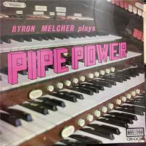 Byron Melcher - Pipe Power Album
