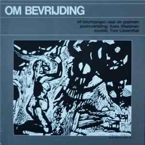 Kees Waaijman, Tom Löwenthal - Om Bevrijding Album