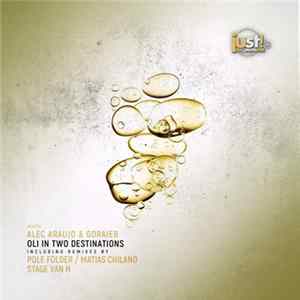 Alec Araujo & Goraieb - Oli In Two Destinations Album