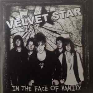 Velvet Star - In The Face Of Vanity Album