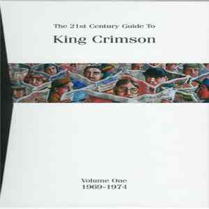 King Crimson - The 21st Century Guide To King Crimson (Volume One 1969-1974) Album