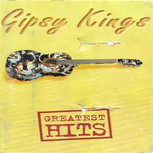 Gipsy Kings - Greatest Hits Album