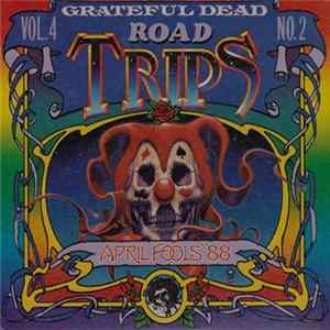 Grateful Dead - Road Trips Vol. 4 No. 2: April Fools' '88 Album