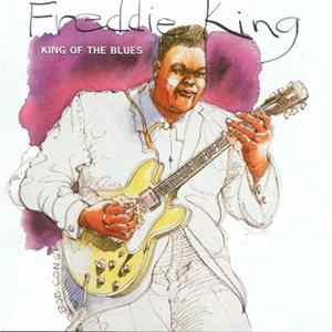 Freddie King - King Of The Blues Album