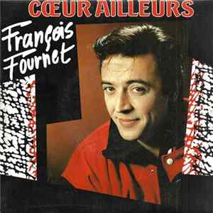 François Fournet - Cœur Ailleurs Album