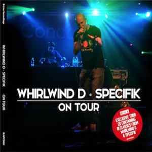 Whirlwind D · Specifik - On Tour Album