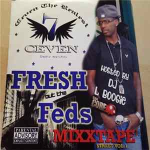 Ceven The Realest - Fresh Out The Feds Mixxtape Street Vol. 1 Album