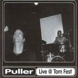 Puller - Live @ Tom Fest Album