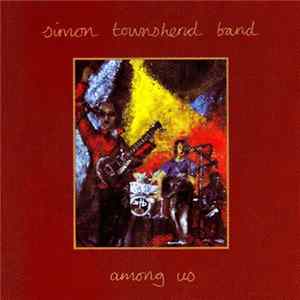 Simon Townshend Band - Among Us Album