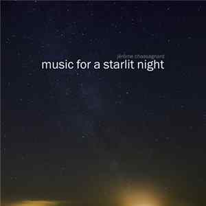 Jérôme Chassagnard - Music For A Starlit Night Album