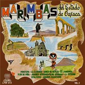Marimbas Del Estado De Oaxaca - Marimbas Del Estado De Oaxaca Vol. 2 Album