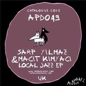 Sarp Yilmaz & Macit Kimyaci - Local Jazz EP Album