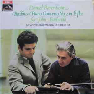 Daniel Barenboim, Sir John Barbirolli, New Philharmonia Orchestra - Brahms - Piano Concerto No. 2 In B Flat Album