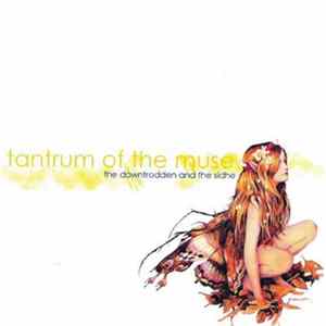 Tantrum Of The Muse - The Downtrodden And The Sidhe Album