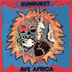 Sunburst - Ave Africa: The Complete Recordings 1973-1976 Album