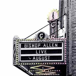 Bishop Allen - Live In August Album