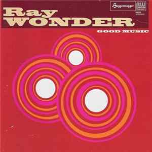Ray Wonder - Good Music Album