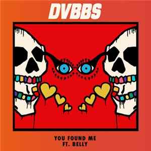DVBBS Feat. Belly - You Found Me Album