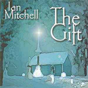 Ian Mitchell - The Gift Album