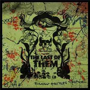 The Last Of Them - Slow Motion Chaos Album