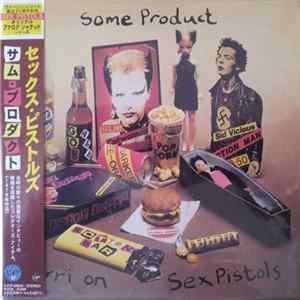 Sex Pistols - Some Product - Carri On Sex Pistols Album