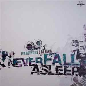 Evil Activities & DJ Panic - Never Fall Asleep Album