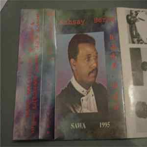 ካሕሳይ በርሀ = Kahsay Berhe - Sawa Album