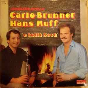 Ländlerkapelle Carlo Brunner - Hans Muff - E Tolli Sach Album