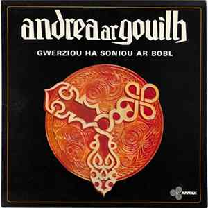 Andrea Ar Gouilh - Gwerziou Ha Soniou Ar Bobl Album