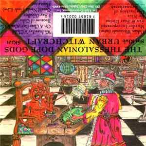 The Thessalonian Dope Gods - Urban Witchcraft Album