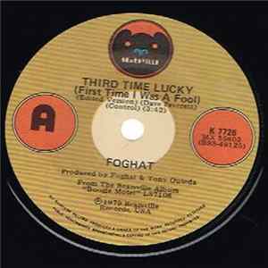 Foghat - Third Time Lucky (First Time I Was A Fool) Album