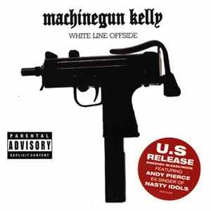 Machinegun Kelly - White Line Offside Album