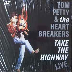 Tom Petty & The Heartbreakers - Take The Highway Live Album