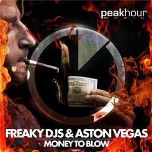 Freaky DJs & Aston Vegas - Money To Blow Album