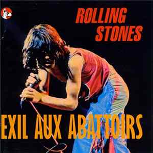 Rolling Stones - Exil Aux Abattoirs Album