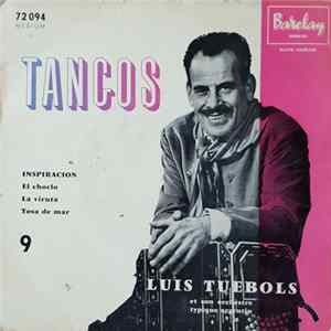 Luis Tuebols Et Son Orchestre Typique Argentin - 9 - Tangos Album