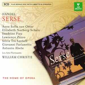 Händel, Anne Sofie Von Otter, Elisabeth Norberg-Schulz, Sandrine Piau, Lawrence Zazzo, Silvia Tro Santafé, Giovanni Furlanetto, Antonio Abete, Les Arts Florissants, William Christie - Serse Album