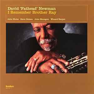 David "Fathead" Newman - I Remember Brother Ray Album