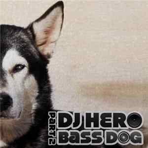 DJ Hero - Bass Dog Part 2 Album