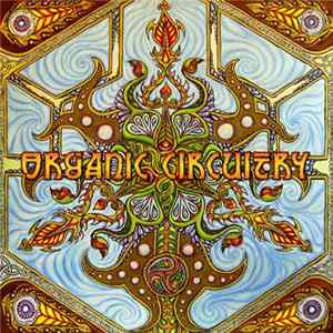 Various - Organic Circuitry Album